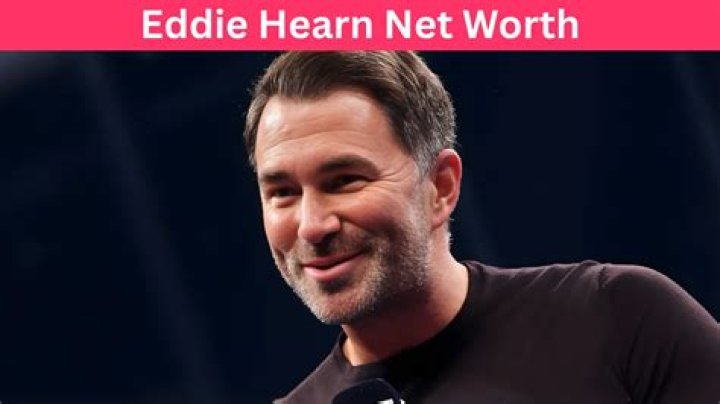 Eddie Hearn Net Worth