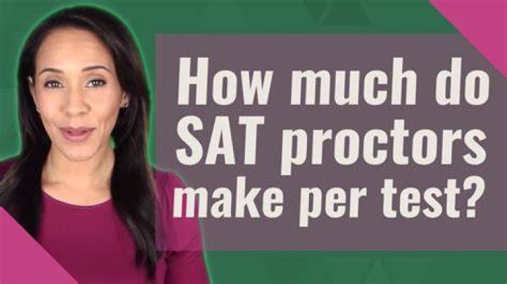How much do SAT test proctors get paid?