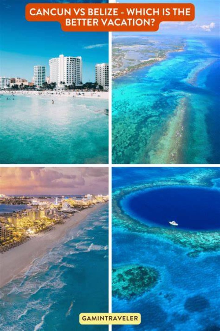 Is Belize better than Cancun?
