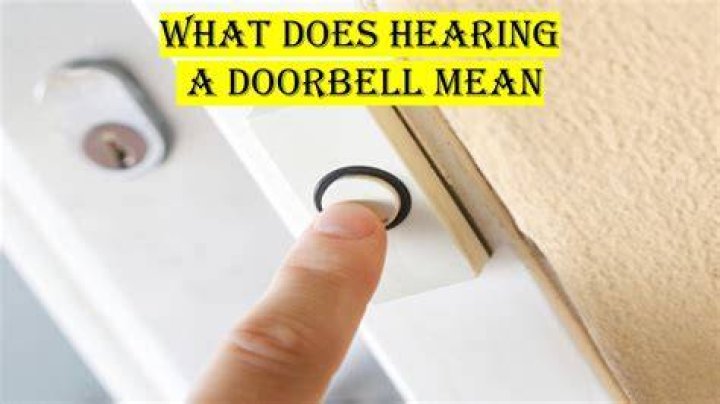 What does hearing a doorbell mean?