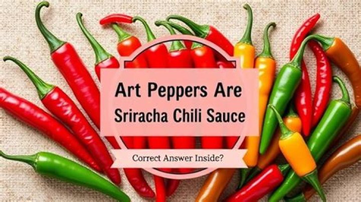 Who Makes Sriracha Sauce? (Correct answer)
